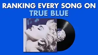 Ranking EVERY SONG On True Blue By Madonna 💙 