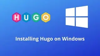 How to install Hugo on Windows? (2020)