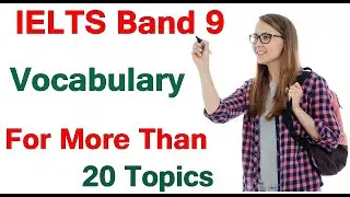 IELTS Vocabulary | ielts vocabulary pdf | ielts band 9 vocabulary for speaking, reading writing.