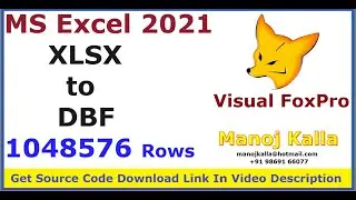 Convert XLSX To DBF | MS Excel 2021 To DBF | Excel 21 xlsx file to vfp dbf | 1048576 Rows to DBF