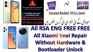 Redmi 13c Imei Repair 100% Tested - All Xiaomi Imei Repair Without Hardware & Bootloader Unlock