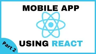React Native Mobile App: Part 2 (TextInput & Button)