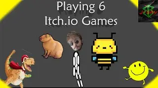 Playing 6 itch.io Games