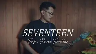 Seventeen - Tanpa Pesan Terakhir (Pop Punk Version)