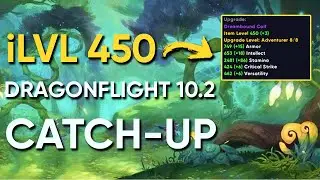 450 iLvl Catchup Gear for Alts & Mains | Dragonflight 10.2