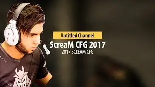 Cfg ScreaM новый конфиг | New Scream cfg 2017