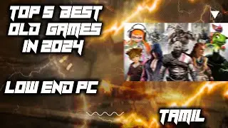 TOP 5 BEST OLD GAMES MUST PLAY IN 2024 || LOW END PC GAMES || 