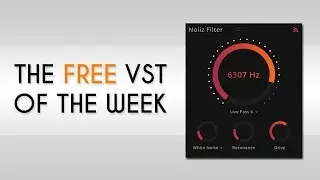 THE FREE VST OF THE WEEK 1# (NOIIZE FILTER VST)