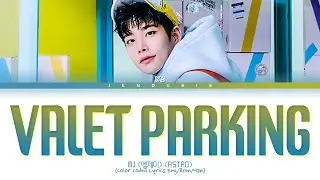 MJ(ASTRO) Valet Parking Lyrics (아스트로 엠제이 발렛 파킹 가사) (Color Coded Lyrics)