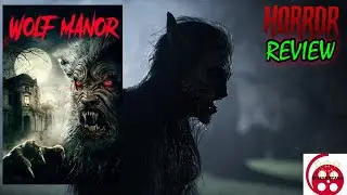 Wolf Manor (2022) Horror, Comedy Film Review