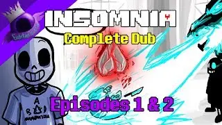 Insomnia: The Complete Dub [Undertale Compilation]