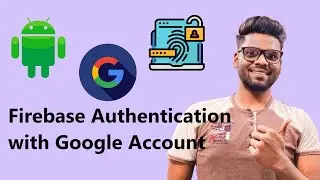 Firebase Authentication using Google Account | Kotlin | Android | Firebase
