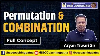 Complete Guide to Permutations & Combinations | Learn with Aryan Tiwari Sir | BSC Coaching