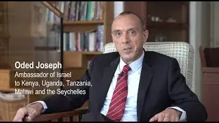 Meet Oded Joseph - Israel's New Ambassador to Kenya