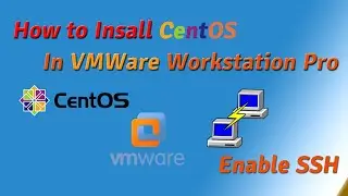 How to Install CentOS in VMWare Workstation Pro and Enable ssh service