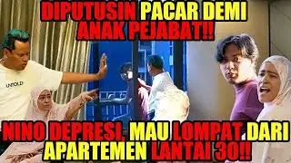 DEPRESI PACAR SELINGKUH SAMA ANAK PEJABAT‼️NINO TERJUN DARI LT 30⁉️