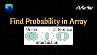 Find Probability in Array | Xcode 12 | Swift 5.3 | KtrKathir