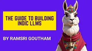 The guide to building Indic LLMs | Navarasa a finetuned model based on Google's Gemma