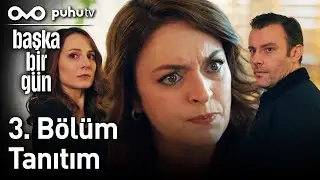Başka Bir Gün 3. Bölüm Tanıtım