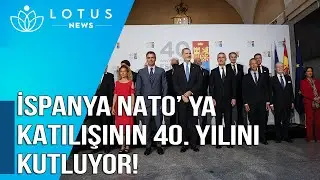 İSPANYA NATO’ YA KATILIŞININ 40. YILINI KUTLUYOR!