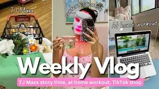 WEEKLY VLOG: TJ Maxx story time, TikTok shop, leveling up my content, at home workouts, chit chat