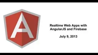 Realtime Web Apps with AngularJS and Firebase