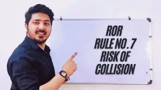 RULE NO 7 | RISK OF COLLISION | ROR | 