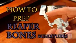 Painting Miniatures (Reaper Bones) part 1: Prep