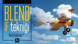 Photoshop Blend If Tekniği Nasıl Kullanılır? (1)