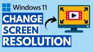 Change Screen Resolution in Windows 11