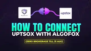 HOW TO CONNECT UPSTOX API TO ALGOFOX