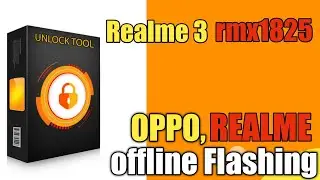 Realme 3 (RMX1825) Flashing! All Mediatek OPPO Realme Flashing .Unlocktool.net