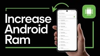 How to Increase RAM in Android Phone – Boost Performance Without Root