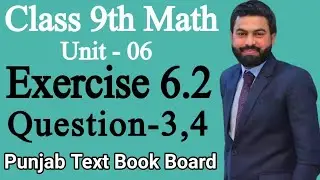 Class 9th Math Unit 6 Exercise 6.2 Question 3,4 ||  E.X 6.2 Q3,Q4 class 9th Mathematics - PTB