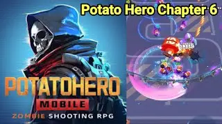 Potato Hero Chapter 6 Gameplay