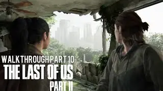 The Last Of Us 2 GAMEPLAY WALKTHROUGH PART 10 - Jordan (The Last of Us Part 2)