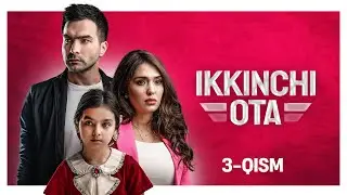 Ikkinchi ota 3-qism