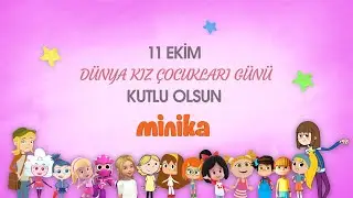 11 Ekim Dünya Kız Çocukları Günü Kutlu Olsun! | minika