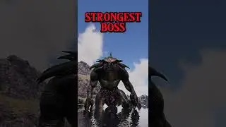 ARK STRONGEST BOSS 