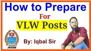How to Prepare for JKSSB VLW Posts