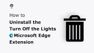 🔵How to uninstall the Turn Off the Lights Microsoft Edge extension? (Microsoft Edge web browser)