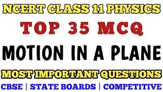 Best MCQ Class 11 MOTION IN A PLANE // Class 11 Physics MCQ // MCQ NCERT Class 11 Physics