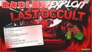 ROBLOX EXPLOIT/HACK | LAST OCCULT | LEVEL 7 SCRIPT EXECUTION!! | WORKING JULY 2017!