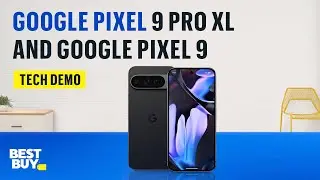 Google Pixel 9 Pro XL and Google Pixel 9
