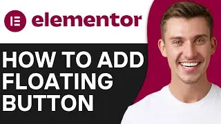 HOW TO ADD FLOATING BUTTON IN ELEMENTOR (2025)
