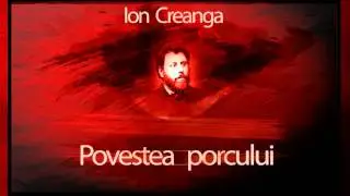 Ion Creanga - Povestea porcului 