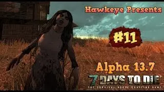 7 Days To Die, Alpha 13 (13.7) - Ep. #11: Zombie Bears on Dog Day!