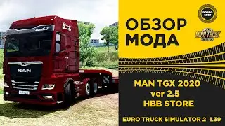✅ ОБЗОР МОДА MAN TGX 2020 v2.5 ETS2 1.39