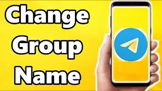 How to Change Group Name on Telegram