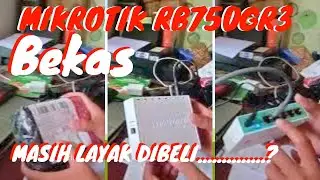 Masih layakkah MIKROTIK RB750gr3 Bekas untuk dibeli?